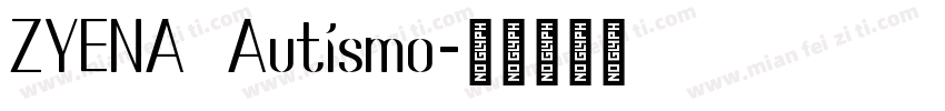 ZYENA Autismo字体转换